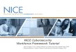 NICE Cybersecurity Workforce Framework Tutorial...2017/01/27  · NICE Cybersecurity Workforce Framework Tutorial Jane Homeyer, Ph.D., Deputy ADNI/HC for Skills and Human Capital Data,