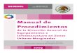 Manual de Procedimientos - Sedesol...Guía para la Elaboración del Manual de Procedimientos, versión 2007.04. Programa Nacional de Desarrollo Urbano 2007 - 2012. Eje 3 Igualdad de