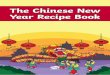 The Chinese New Year Recipe Book · 2020. 11. 7. · Fry off the chicken until it is no longer pink. 6. Once the chicken has cooked through, add the pepper and stir fry for a minute
