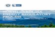 NORTH CAROLINA ENERGY REGULATORY PROCESS...NORTH CAROLINA ENERGY REGULATORY PROCESS 7 NERP Recommendations In support of the Clean Energy Plan and B1, B2, B3, B4 and C3 recommendations,