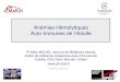 Anémies Hémolytiques Auto-Immunes de l’Adulteaihemato.cluster013.ovh.net/AIH/documents/Cours DES/DES... · 2019. 10. 14. · Anémies Hémolytiques Auto-Immunes de l’Adulte