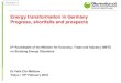 Energy transformation in Germany Progress, shortfalls and prospects · 2019. 1. 30. · Energy transformation in Germany on its way The current status at a glance • Paving the way