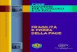 FRAGILITÀ E FORZA DELLA PACE - ACLI Milano11 3- 4 FRAGILITÀ E FORZA DELLA PACE LUGLIO DICEMBRE 2014 Poste Italiane S.p.A. Spedizione in abbonamento postale D.L. 353/2003 (conv. in