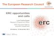 European Research Council · 2020. 5. 14. · up to €150,000 for ERC grant holders ERC Grant schemes Consolidator Grants consolidators (7-12 years after PhD) up to €2.75 Mio for