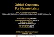 Orbital Osteotomy For Hypertelorism · 2018. 12. 14. · Hypertelorism is a physical finding, that may or maynot be a part of a syndrome. It is usually secondary to another deformity