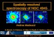 Spatially resolved spectroscopy of NGC 4945 · 2017. 7. 10. · Spatially resolved spectroscopy of NGC 4945 Andrea Marinucci The X-ray Universe 2017 – Rome, June 7th 2017 A. S