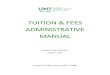 TUITION & FEES ADMINISTRATIVE MANUAL Manual...¢  2020. 8. 7.¢  3 | UNT Tuition & Fees Administrative