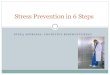 Stress Prevention in 6 Steps - EAPA · 2020. 1. 3. · Ellis and Dr. Aaron Beck •Ellis and Beck focused on a patient’s conscious thoughts. Dr. Albert Ellis Dr. Aaron Beck . These