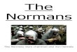 The Normans - johnstowngns.com · 2020. 5. 15. · The Normans had cavalry (rode horses) They painted their lord's emblem on the shields. Normans land at Bannow Bay, Co. Wexford Normans