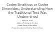 Codex Sinaiticus or Codex Simonides: Understanding How the · PDF file 2019. 6. 12. · Codex Sinaiticus or Codex Simonides: Understanding How the Traditional Text Was Undermined April