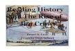 Reading History and The Rise of Jim Crow · 2012. 6. 28. · these convicts were then leased to mine owners, factories, cotton and tobacco plantation owners, levee builders and other