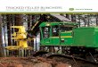 John Deere CA - TRACKED FELLER BUNCHERS...And John Deere 700J-Series and 900K-Series Tracked Feller Bunchers deliver, big time. Each features a powerful fuel-efƟcient engine, fast