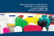Recycled content used in plastic packaging applications · 2020. 9. 2. · The plastic materials and articles that fall within the scope of this Regulation remain subject to Regulation