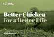 Better Chicken for a Better Life - Scandi Standard...Hållbarhetsmål 19 Verksamhet och värdekedja 20 Produktkategorier 24 Hållbarhetsrapport 28 Revisorns yttrande avseende den lagstadgade