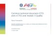 Common technical document (CTD and e-CTD) and module 3 … · 2020. 4. 17. · CTD (Common Technical Document) Format approvato a livello internazionale utilizzato: per la presentazione