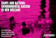 KANYE AND KATRINA: ENVIRONMENTAL RACISM IN NEW … · 2021. 1. 22. · KANYE AND KATRINA: ENVIRONMENTAL RACISM . IN NEW ORLEANS. Est. Time: 60-75 minutes Subjects: History/Social