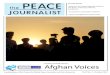 Afghan Voices - Park University · 2019. 12. 16. · Peace Journalism is when editors and reporters make choices that improve the prospects for peace. These choices, including how