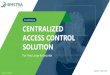 #LiveWebinar CENTRALIZED ACCESS CONTROL SOLUTION...ACCESS CONTROL SOLUTION WEB-PPT-V200429 spectra-vision.com Identity Solution Provider YOU CAN TRULY RELY ON spectra-vision.com •