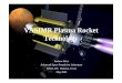 VASIMR Plasma Rocket Technology...• VASIMR:Variable Specific Impulse Magnetoplasma Rocket. • RF: radio frequency power used to create and heat the plasma in the VASIMR. • Helicon: