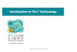 Introduction to PLV Technology - Silicon Light · 2015. 12. 17. · Silicon Light Machines Proprietary 2 Grating Light Valve (GLV) Ø Demonstrated in 1993 Ø HDTV display applications