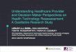 Understanding Healthcare Provider and Decision-Maker Perspectives … · Understanding Healthcare Provider and Decision-Maker Perspectives on Health Technology Reassessment: A Qualitative