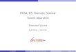 IRISA/D5 Thematic Seminar [.5em] Source separation · 2016. 7. 27. · Source separation Source separation is the problem of recovering the source signals underlying a given mixture