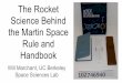 Handbook Rule and the Martin Space Science Behind The Rocket IM2020/Will Marchant... · 2020. 10. 30. · Tsiolkovsky rocket equation: dV = Isp G0 ln( m0 / mf ) Is the change in velocity