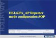 EKI-633x AP Repeater mode configuration SOPadvdownload.advantech.com/productfile/Downloadfile5/1... · 2018. 4. 14. · AP Repeater mode Scenario : Need to expand the existing wireless