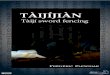 Taij` ´ı sword fencing - Escrime du Taijitaijijian.free.fr/TaijiFencing.pdf · by modern rearms and artillery. Practical sword fencing rapidly declined during the early XXth century