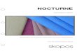 NOCTURNE - skopos · 2020. 2. 11. · Nocturne , a collection of 17 sophisticated flame retardant blackout fabrics , designed to assist a restful night in contract bedrooms. Working