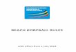 BEACH KORFBALL PLAYING RULES · 01-07-2018  · Beach korfball is an attractive, highly strenuous and competitive korfball variant. It is aimed to be played on the beach, or other