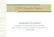 UNIX SecurityBasics - SigmaNetguntis/unix/unixpermissions.pdf · 2020. 10. 14. · SUID / SGID / Sticky bits wSUID bit n Processes are granted access to system resources based on
