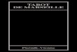 TAROT DE MARSEILLE - Piatnik · 2019. 10. 2. · TAROT DE MARSEILLE Piatnik-Vienne. Piatnik-Vienne TAROT MARSEILLES GEORG GOTTLOB. 3 LETAROT Le TAROT est l’art de recevoir à l’esprit: