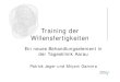 Training der Willensfertigkeitense0943df1511a35f7.jimcontent.com/download/version/... · 2011. 11. 20. · Progressive Muskelrelaxation (PMR) Atemübungen: bewusst oder tief atmen