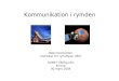 Kommunikation i rymden - SUNET-projekt mmproj.sunet.se/TP10/Slides/Rymdkom.pdf · 2004. 3. 29. · Kommunikation i rymden Mats Holmström Institutet för rymdfysik (IRF) SUNET TREFpunkt