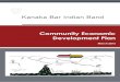 Kanaka Bar Indian Band...Kanaka Bar Indian Band Community Economic Development Plan Page 2 As stated within the Strategic Plan, it is the community’s objective to further support