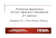 Pumping Apparatus Driver/Operator Handbook 3rd Edition · PDF file 2020. 10. 26. · Driver/Operator Handbook 3rd Edition Chapter 9 —Fire Pump Theory. Distinguish among types of
