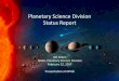 Planetary Science Division Status Report · 2017. 3. 2. · Planetary Science Missions Events 2016 March – Launch of ESA’s ExoMars Trace Gas Orbiter July 4 – Juno inserted in