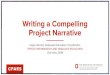 Writing a Compelling Project Narrative - Ohio State University ... 2019/10/24  · Project Narrative For our purposes, the Project Narrative is the rationale and significance along