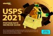 USPS 2021...POSTAGE RATE INCREASE GUIDE The U.S. Postal Service (USPS) will implement new rates for domestic and international mail classes as well as Special Services on January 24,