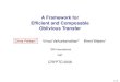 A Framework for Efficient and Composable Oblivious Transferweb.eecs.umich.edu/~cpeikert/pubs/slides-ot-crypto08.pdfA Framework for Efﬁcient and Composable Oblivious Transfer Chris