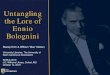 Untangling the Lore of Ennio Bolognini · 2020. 5. 5. · J.D. Williams Library, Oxford, MS. October 12, 2019. Untangling. the Lore of . Ennio . Bolognini •Cellist •Composer •Conductor