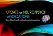 UPDATE ON NEURO/PSYCH MEDICATIONS ... UPDATE ON NEURO/PSYCH MEDICATIONS Steve Williams, Pharm.D. - clinical pharmacist, clinical professor DEMENTIA Type of Dementia % of Dementias