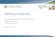 Metering and Telemetry - California ISO · ISO PUBLIC Metering and Telemetry Energy Data Acquisition Specialist (EDAS) Denis Korneyenko Priyanka Namburi March 11, 2020