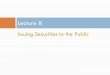 Lecture 8 - contents.kocw.or.krcontents.kocw.or.kr/document/RISS/hallim/170506/Fin2-L8.pdf · 2010. 12. 2. · The Process of A Public Offering Steps in Public Offering Time 1. Pre-underwriting
