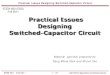 ECEN 622 (ESS) Fall 2011 Practical Issues Designing Switched … Practical... · 2020. 10. 30. · Practical Issues Designing Switched-Capacitor Circuit ELEN 622 Fall 2011 5 / 27