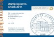 Wahlprogramm- Check 2014 - uni-hohenheim.de€¦ · Wahlprogramm-Check 2014: Kommunalwahl in Stuttgart 9,0 6,2 7,0 9,0 9,3 6,7 8,4 9,3 9,8 10,6 0 5 10 15 20 Grüne CDU FDP SPD Linke