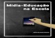 Mídia-Educação na Escola · Modelos teóricos sobre o campo da Comunicação ..... 27 As teorias norte-americanas de comunicação de massa ..... 28 As teorias críticas europeias