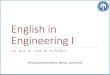 English in Engineering I...English in Engineering I Yrd. Doç. Dr. Fatih M. NUROĞLU Writing Business Letters, Memos, and Emails Writing Business Letters XDate XSender’s Address