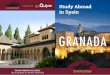 GRANADA · 2016. 7. 28. · around the Cathedral are found. Today, Granada has been declared a World Heritage Site, along with the Generalife and the Albaicín. EXPLORE YOUR WORLD!